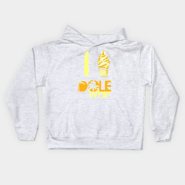 I Love Dole Whip Kids Hoodie by heelsplusears